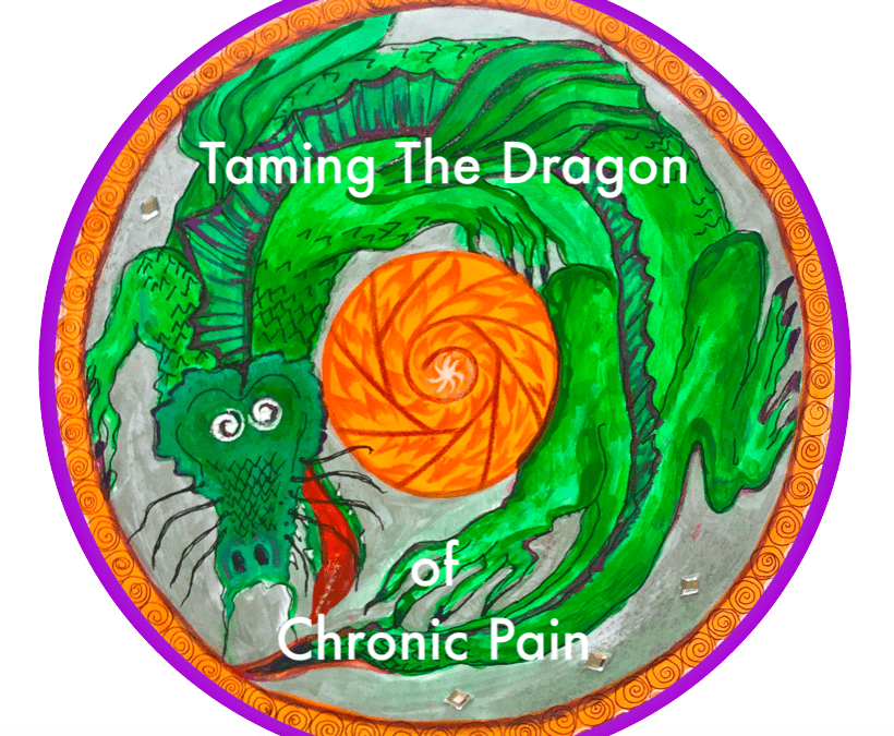 Taming My Dragon of Chronic Pain